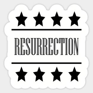 Resurrection Sticker